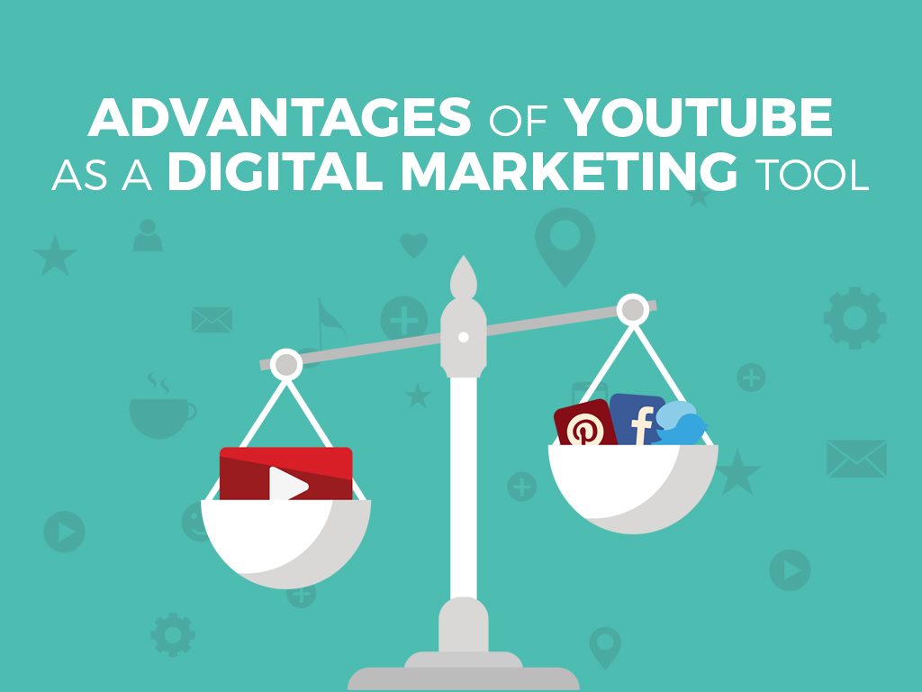 Advantages of YouTube as a Digital Marketing Tool
